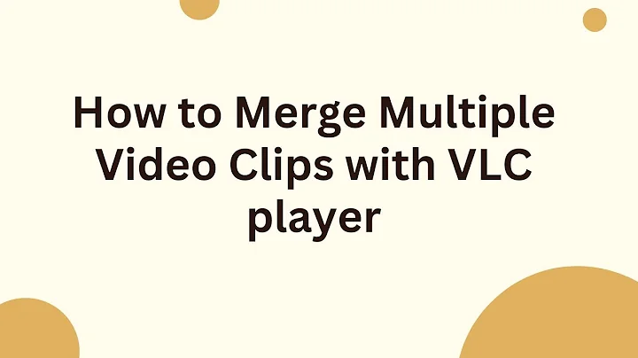 How to Merge Multiple Video Clips with VLC player