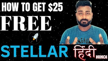 How To Get 25$ Stellar for FREE Directly in Your Wallet (HINDI)