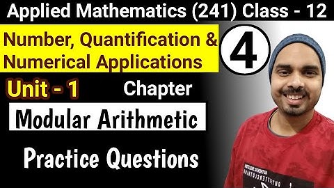Numbers Quantification & Numerical Applications| Class-12| Modular Arithmetic (Part-4)