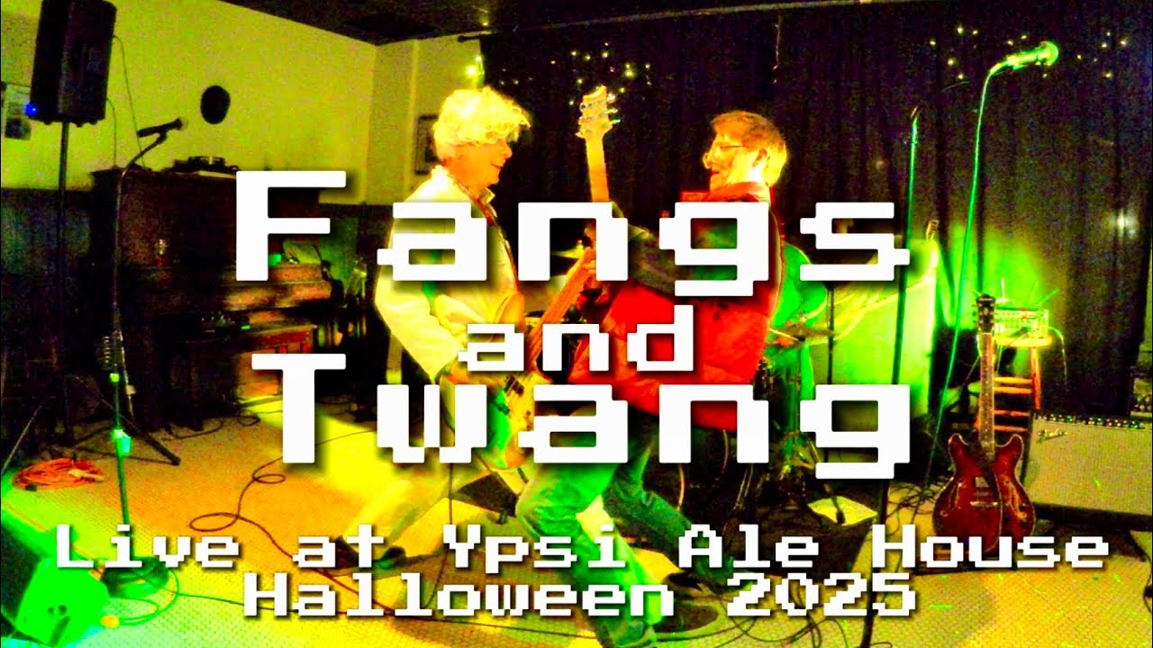 Fangs and Twang - Live at Ypsi Ale House Halloween Show - 2025-10-25