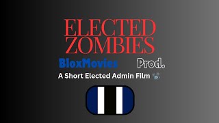 The Elected Zombies (Part 1) - Elected Admin