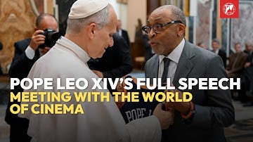 Full Speech - Pope Leo XIV