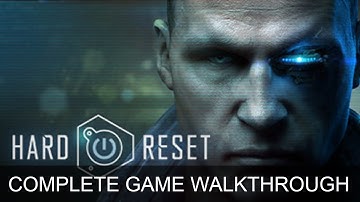 Hard Reset Redux Complete Game Walkthrough Full Game Story (1080p 60 FPS)