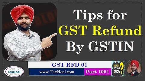 Tips for Uploading GST Refund application on GST Portal