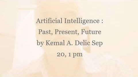 Artificial Intelligence : Past, Present, Future