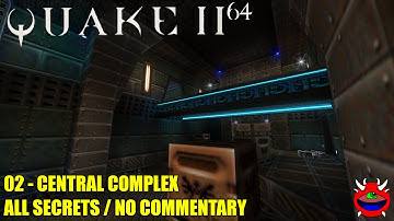 Quake 2 64 - 02 Central Complex - All Secrets No Commentary