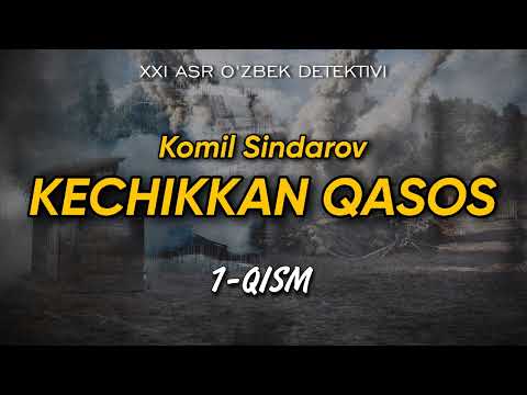 1-qism | «Kechikkan Qasos — Komil Sindarov» |  @ilmparvar ​