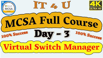 MCSA Full Course Day-3 Virtual Switch Manager Windows Server 2019 [Hindi] #IT4U #MCSA #Server2019