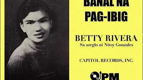 Betty Rivera  BANAL NA PAG-IBIG
