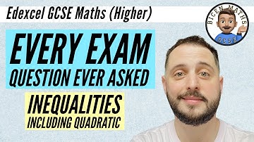 Every exam question ever asked… Inequalities, inc. quadratic // [Edexcel GCSE Maths, Higher]