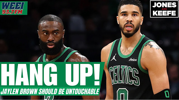 Why even considering Jaylen Brown trade calls is a mistake for the Celtics | Jones & Keefe