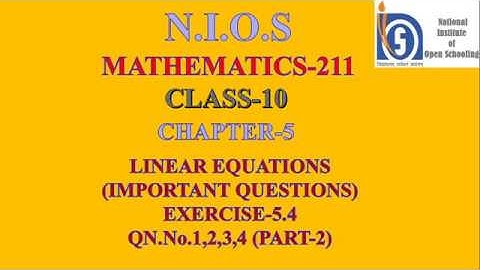 NIOS 10TH MATHS IMPORTANT QUESTIONS-EX-5.4:1,2,3,4