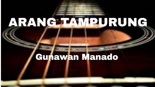 Arang Tampurung - Gunawan Manado (Karaoke Akustik)