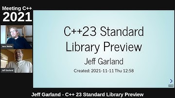 Jeff Garland - C++23 Standard Library Preview - Meeting C++ 2021