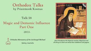 Talk 58: Magic and Demonic Influence - Part 1