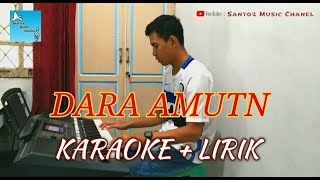 Dara Amutn - Ella Beltra ( Karaoke nada wanita )