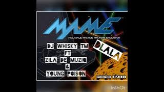 DJ WHISKY TM _-_FT_ZILA DE MUZIQ _&_YOUNG POISON (DLALA)