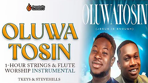 Oluwatosin | 1-Hour Worship Instrumental | T-Keys ft. Steve Hills