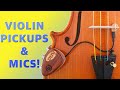 Acoustic Violin Pickups and Mics