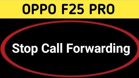 oppo f25 Pro mein call forward kaise hataye, how to stop call forwarding in oppo f25 Pro