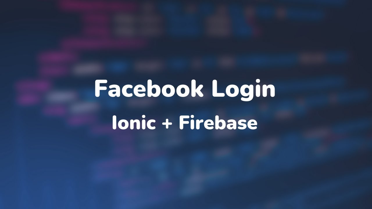 Facebook login in Ionic 5 apps using Firebase