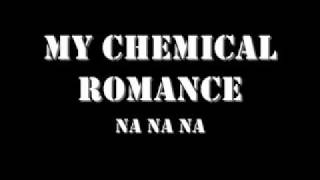 My Chemical Romance - Na Na Na [FULL STUDIO VERSON!]