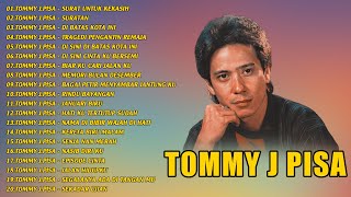 Tommy J Pisa Full Album 🍀 Lagu Kenangan Sepanjang Masa 🍀 Lagu Nostalgia Paling Dicari