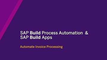 Automate invoice processing with SAP Build Process Automation and SAP Build Apps