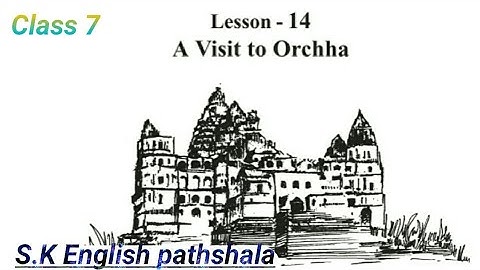 A Visit to Orchha Class 7 MP Board English| A visit to Orchha Class 7 Lesson 14 english mp