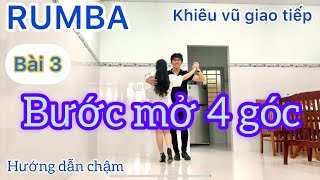 Rumba. Bài 3: Bước mở 4 góc