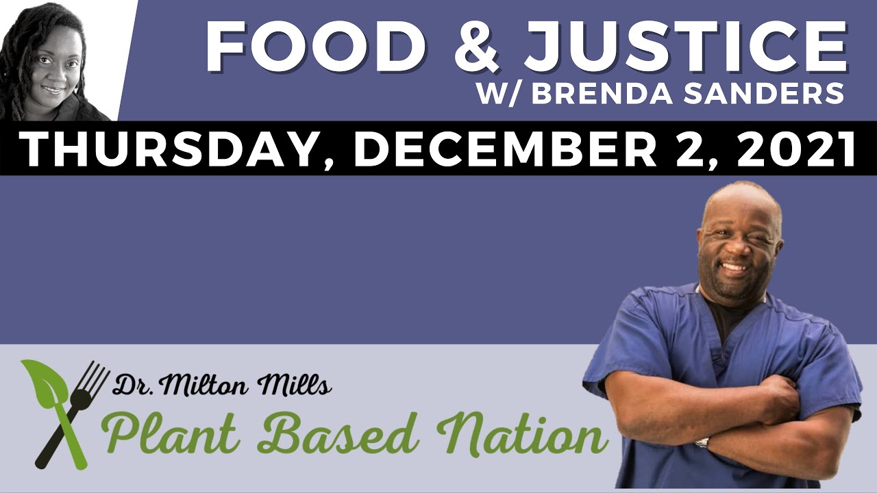 Dr. Milton Mills of Plant Based Nation on Food & Justice w/Brenda Sanders