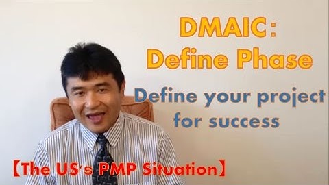 DMAIC: Define Phase - Define your project for success 【The US PMP Situation】 (Lean Six Sigma)