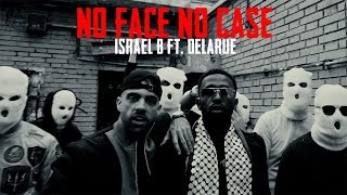 ISRAEL B  - NO FACE NO CASE FEAT DELARUE (PROD. LOWLIGHT) Resimi