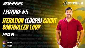 O level | IGCSE | For loop , While loop | Count Controlled Loops | Paper 02