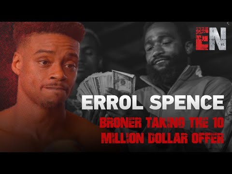Errol Spence on Broner Taking The 10 Million Dollar Offer