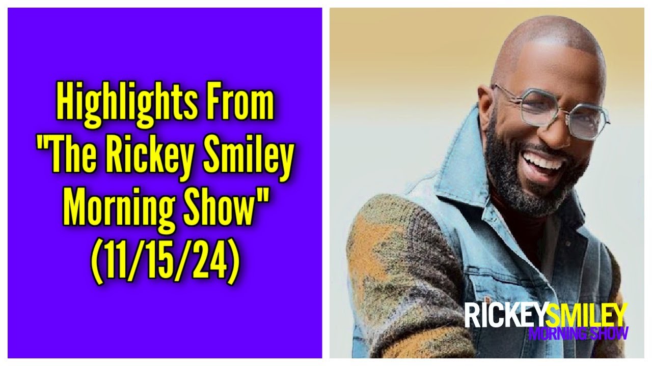 Highlights From “The Rickey Smiley Morning Show” (11/15/24)