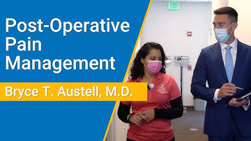 Post-Operative Pain Management | Bryce T. Austell, M.D.