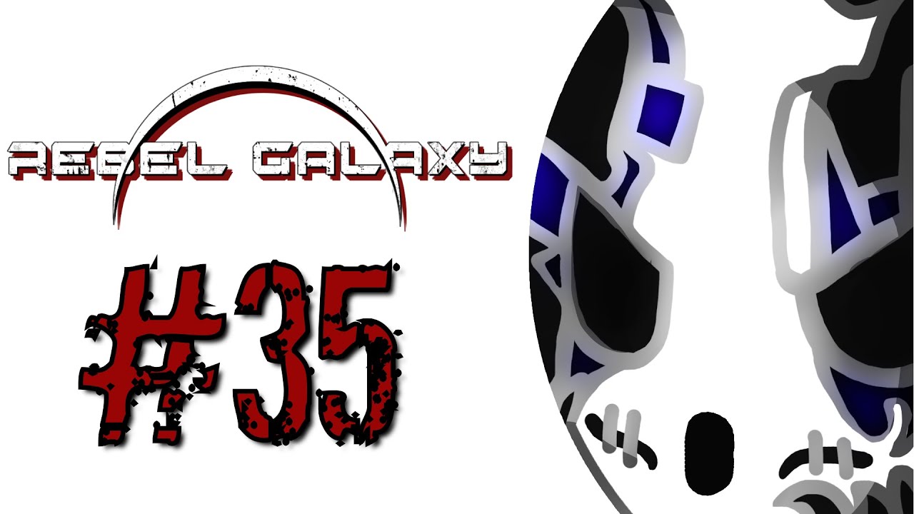 Rebel Galaxy | Let's Play Ep.35 | Enemies At The Gate [Wretch Plays]