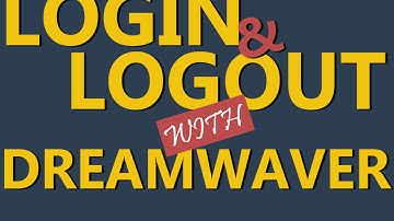 Cara membuat login dan logout dengan dreamweaver
