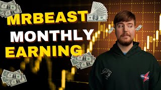 "Breaking Down MrBeast's Monthly Income: How Much Does the YouTube Mogul Earn?"
