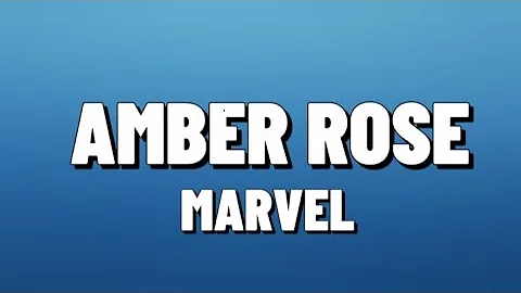 Amber Rose - Marvel (Lyrics)