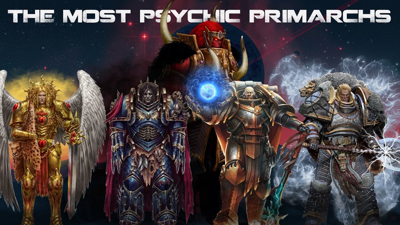 Least to Most Psychic Primarchs ranked