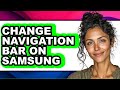 How to Change Navigation Bar on Samsung (only Way)