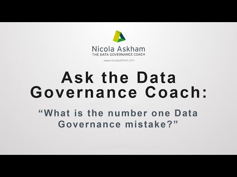 What is the number one Data Governance mistake?