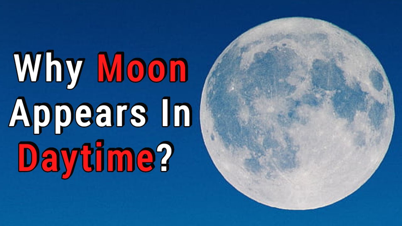  Why Does Moon Appear In Day Time Astro Freak YouTube