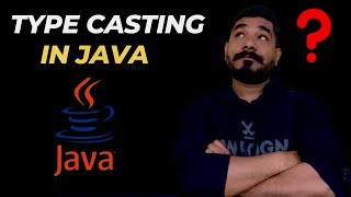 Type Casting in Java (Hindi) | What Is Type Casting In Java | How Type Casting works in Java