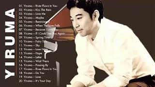 The Best Of YIRUMA Yiruma's Greatest Hits ~ Best Piano 2023