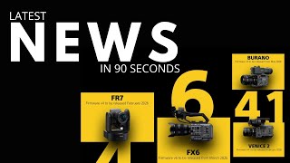 News In 90 2026 Sony Burano, Fx6, Venice 2 Firmware Updates, Red Komodo-X, Arri Ecs Updates