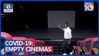 'Lights Out, Empty Cinemas' , How COVID 19 Has Affected Nigeria's Entertainment Industry