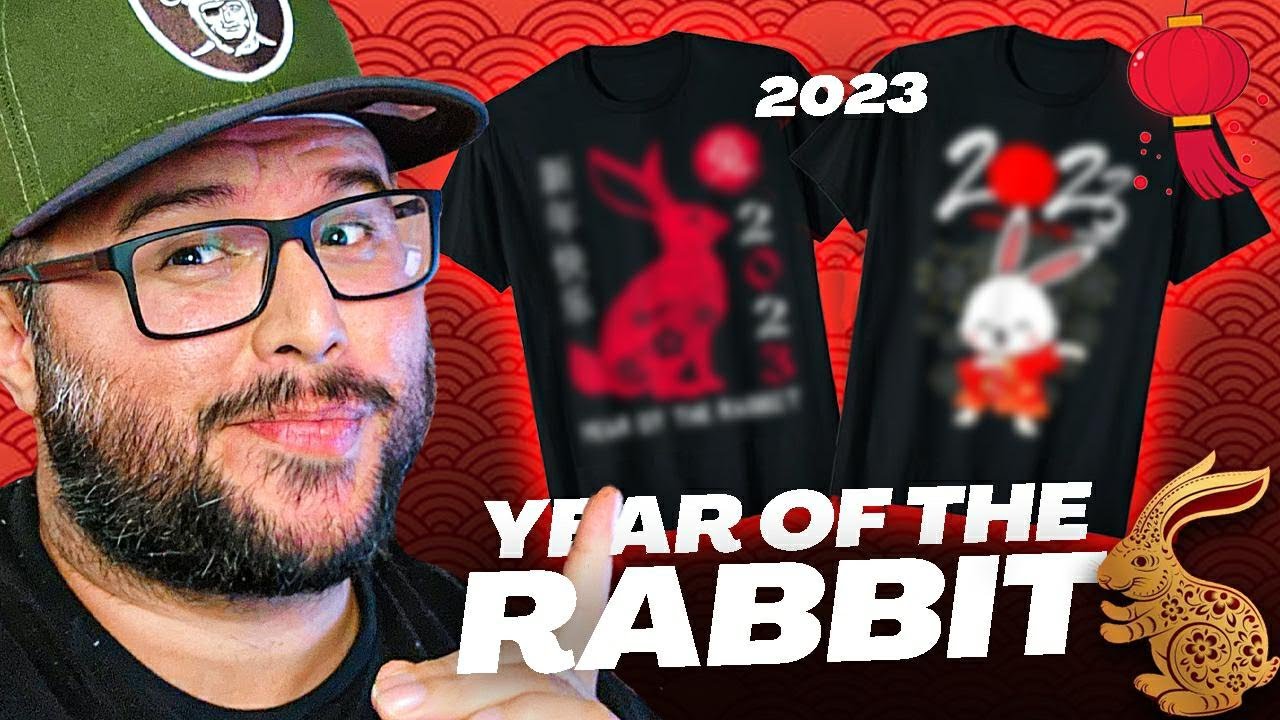 Merch By Amazon Niche Research - Year Of The Rabbit 2023 Design Idea ...